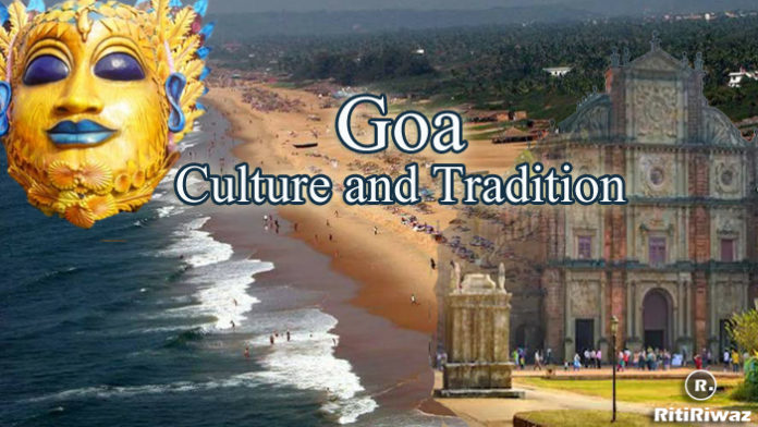 Goa – Culture and Tradition  RitiRiwaz