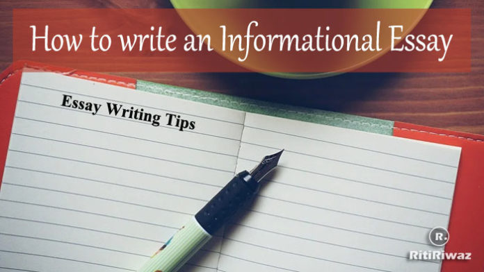 How to write an informational essay | RitiRiwaz