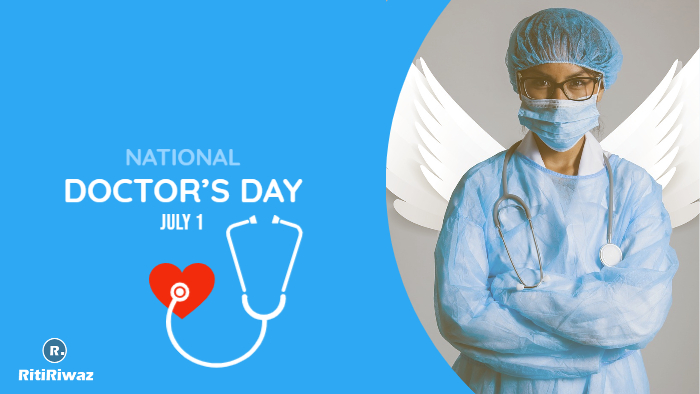 National Doctor’s Day | राष्ट्रीय चिकित्सक दिवस | RitiRiwaz