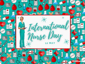 International Nurses Day – 12th May | RitiRiwaz