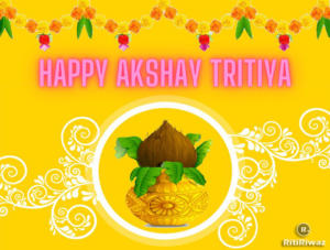 Akshay Tritiya 2024 : Wishes, Quotes, Messages | RitiRiwaz