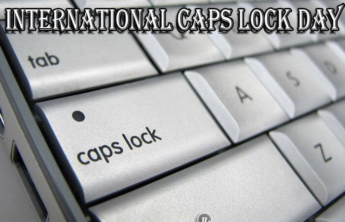 Caps Lock Day Meaning RitiRiwaz