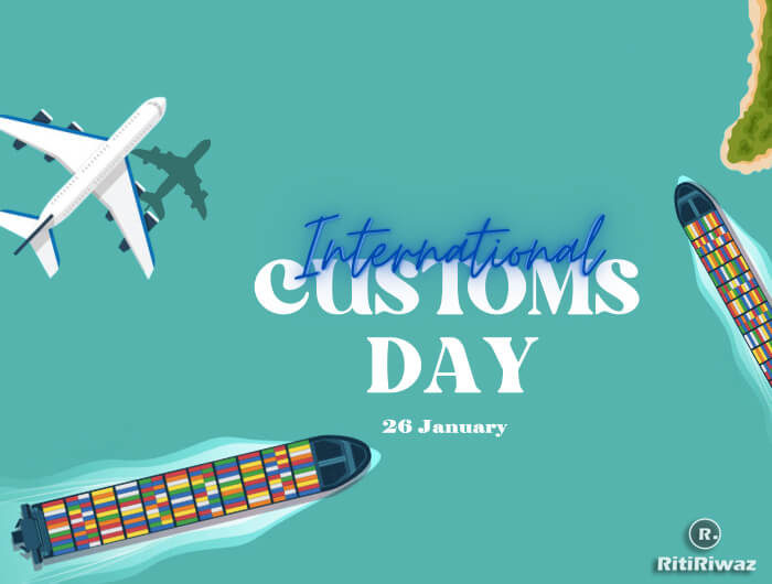 International Customs Day 26 January Ritiriwaz