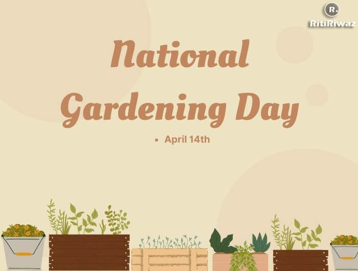 National Gardening Day April 14 RitiRiwaz
